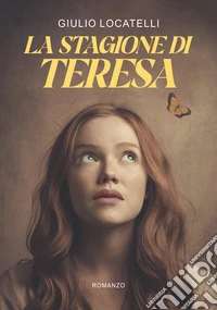 La stagione di Teresa libro