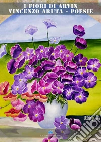 I fiori di Arvin libro