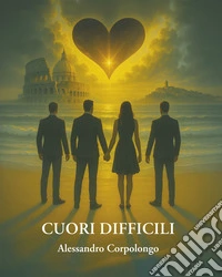 Cuori difficili