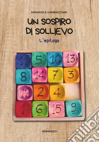 Un sospiro di sollievo. L'epilogo libro