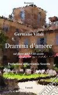 Dramma d'amore sul finire del XVIII secolo libro