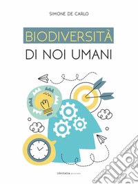 Biodiversità di noi umani libro