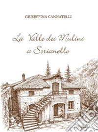 La valle dei mulini a Sorianello