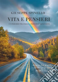 Vita e pensieri. Un percorso tra parole, incontri e riflessioni libro