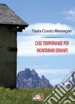 Case temporanee per montanari erranti libro