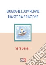 Biografie leopardiane tra storia e finzione libro