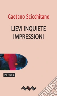 Lievi inquiete impressioni libro