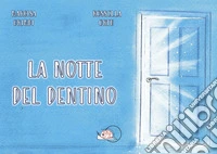 La notte del dentino libro