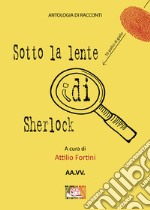 Sotto la lente di Sherlock libro