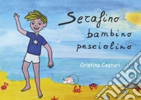 Serafino bambino pesciolino libro