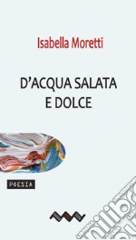 D'acqua salata e dolce libro