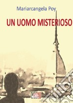 Un uomo misterioso libro