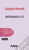 Ripensando a te libro