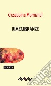 Rimembranze libro di Mormandi Giuseppina