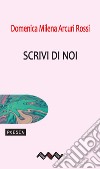 Scrivi di noi libro