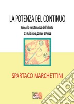 La potenza del continuo. Filosofia e matematica dell'infinito tra Aristotele, Cantor e Peirce libro