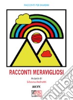 Racconti meravigliosi libro