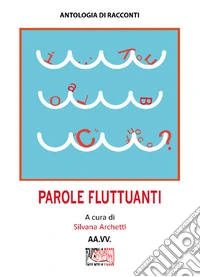 Parole fluttuanti libro