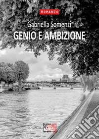 Genio e ambizione libro