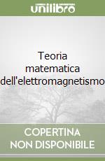 Teoria matematica dell'elettromagnetismo