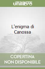 L'enigma di Canossa libro