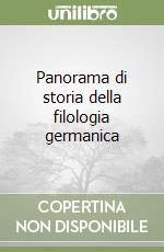 Panorama di storia della filologia germanica libro