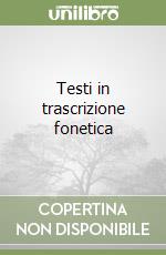 Testi in trascrizione fonetica (1) (1) libro