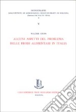 Alcuni aspetti del problema delle frodi alimentari in Italia libro