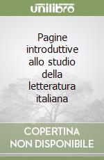 Pagine introduttive allo studio della letteratura italiana libro