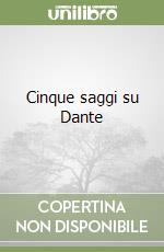 Cinque saggi su Dante