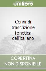 Cenni di trascrizione fonetica dell'italiano libro