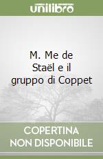 M. Me de Staël e il gruppo di Coppet libro