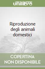 Riproduzione degli animali domestici (2) libro