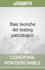 Basi teoriche del testing psicologico