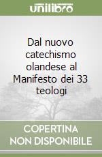Dal nuovo catechismo olandese al Manifesto dei 33 teologi libro