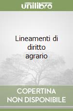 Lineamenti di diritto agrario libro