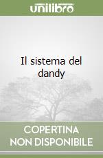 Il sistema del dandy libro