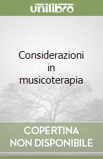 Considerazioni in musicoterapia