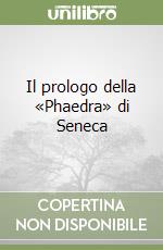 Il prologo della «Phaedra» di Seneca