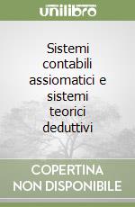 Sistemi contabili assiomatici e sistemi teorici deduttivi