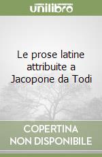 Le prose latine attribuite a Jacopone da Todi libro