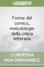 Forme del comico, metodologie della critica letteraria libro