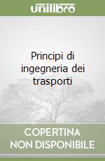 Principi di ingegneria dei trasporti libro