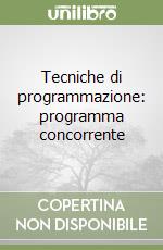 Tecniche di programmazione: programma concorrente libro