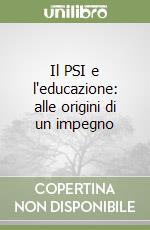 Il PSI e l'educazione: alle origini di un impegno