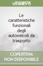 Le caratteristiche funzionali degli autoveicoli da trasporto libro