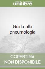 Guida alla pneumologia libro