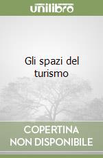 Gli spazi del turismo