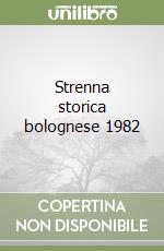 Strenna storica bolognese 1982 libro