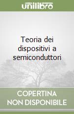 Teoria dei dispositivi a semiconduttori libro